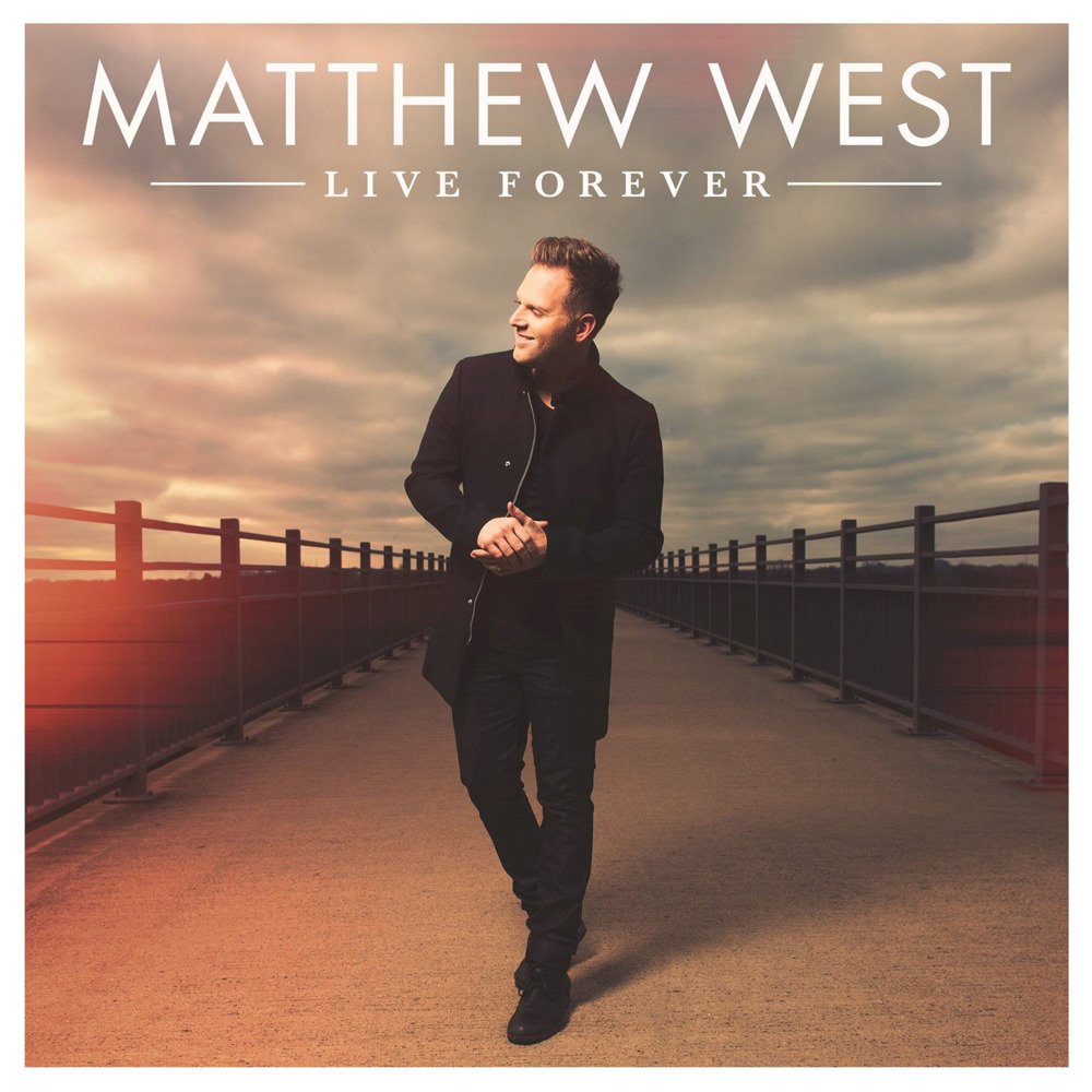 FULL ALBUM DOWNLOAD: Matthew West – Live Forever [Mp3, Zip]